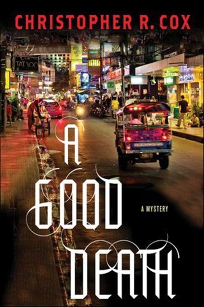 A Good Death, Christopher R. Cox - Ebook - 9781250012326
