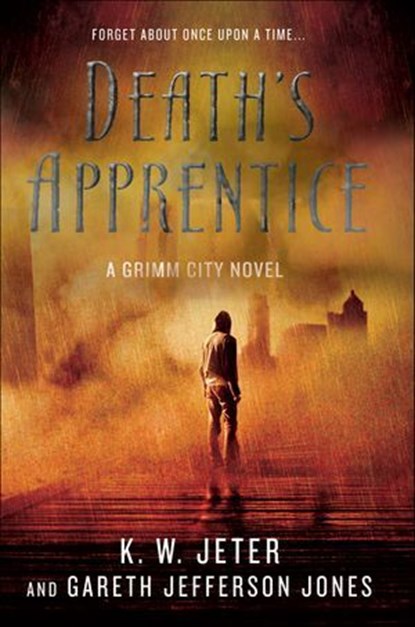 Death's Apprentice, K. W. Jeter ; Gareth Jefferson Jones - Ebook - 9781250013453