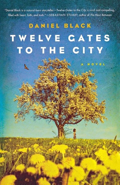 Twelve Gates to the City, Daniel Black - Paperback - 9781250013613