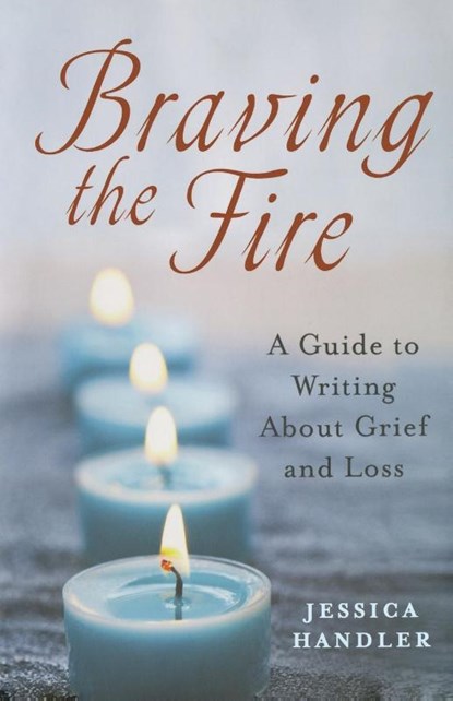 BRAVING THE FIRE, Jessica Handler - Paperback - 9781250014634