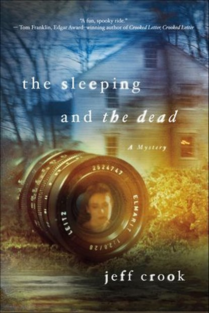 The Sleeping and the Dead, Jeff Crook - Ebook - 9781250014818