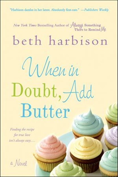 When in Doubt, Add Butter, Beth Harbison - Ebook - 9781250015020