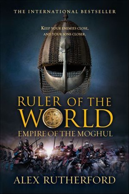 Ruler of the World, Alex Rutherford - Ebook - 9781250015082