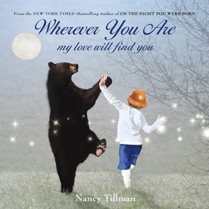 Wherever You Are, Nancy Tillman - Gebonden - 9781250017970