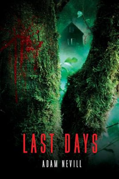 Last Days, Adam Nevill - Paperback - 9781250018182