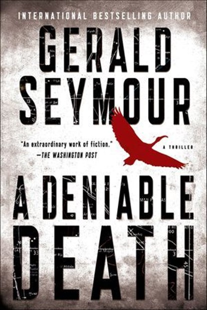 A Deniable Death, Gerald Seymour - Ebook - 9781250018793