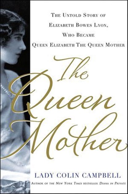 The Queen Mother, Lady Colin Campbell - Ebook - 9781250018960