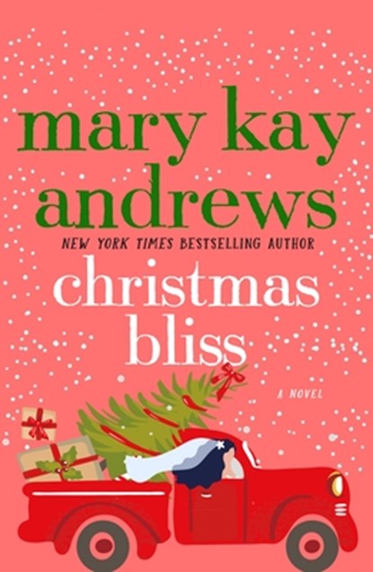 Christmas Bliss, Mary Kay Andrews - Paperback - 9781250019714