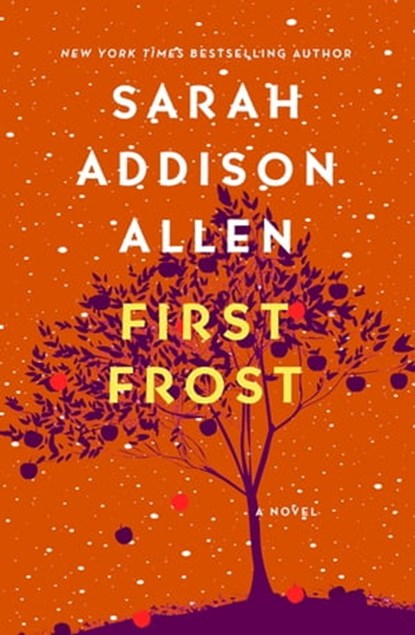 First Frost, Sarah Addison Allen - Ebook - 9781250019844