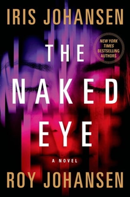 The Naked Eye, Iris Johansen ; Roy Johansen - Ebook - 9781250020550