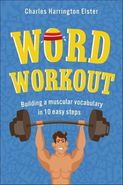 Word Workout, Charles Harrington Elster - Ebook - 9781250020895