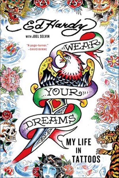 Wear Your Dreams, Ed Hardy ; Joel Selvin - Ebook - 9781250021076