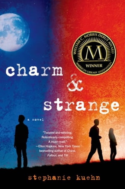 Charm & Strange, Stephanie Kuehn - Ebook - 9781250021939