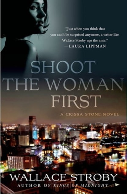 Shoot the Woman First, Wallace Stroby - Ebook - 9781250022479