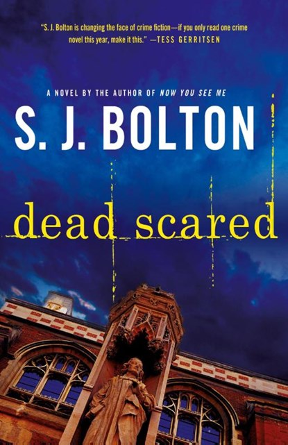 DEAD SCARED, S. J. Bolton - Paperback - 9781250022561