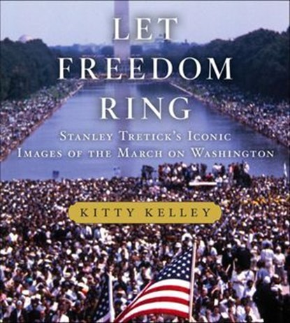 Let Freedom Ring, Kitty Kelley - Ebook - 9781250022837