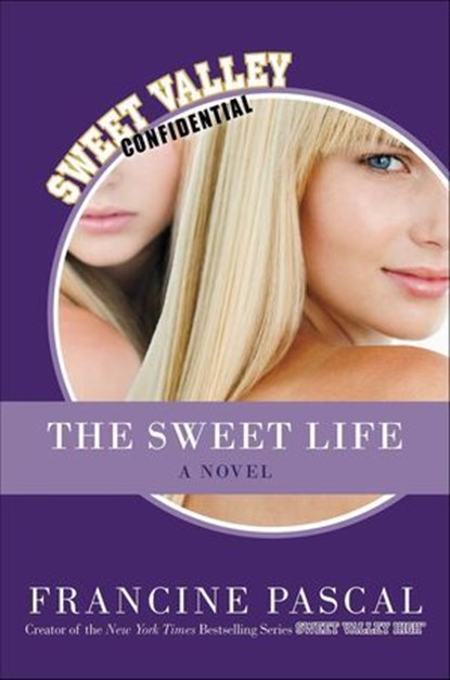 The Sweet Life, Francine Pascal - Ebook - 9781250023896