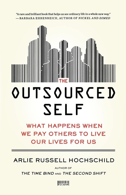 Outsourced Self, Arlie Russell Hochschild - Paperback - 9781250024190