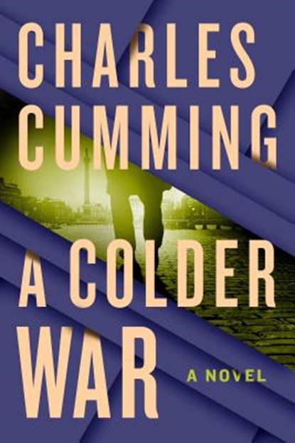 A Colder War, Charles Cumming - Paperback - 9781250025548