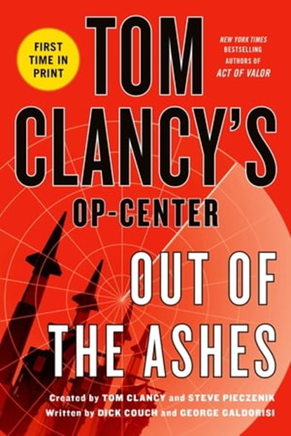Tom Clancy's Op-Center: Out of the Ashes, Dick Couch ; George Galdorisi ; Tom Clancy ; Steve Pieczenik - Ebook - 9781250026828