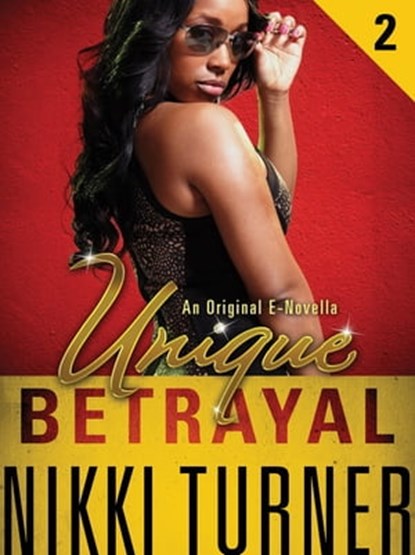Unique II: Betrayal, Nikki Turner - Ebook - 9781250029065