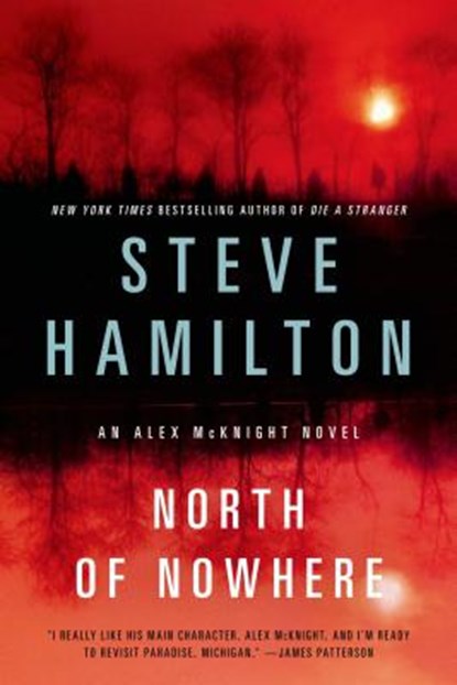 North of Nowhere, Steve Hamilton - Paperback - 9781250029249