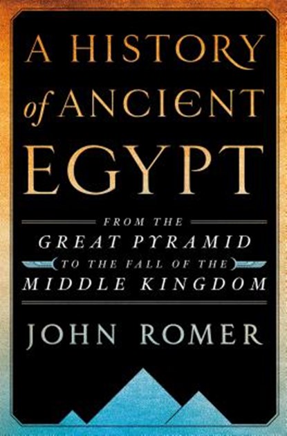 A History of Ancient Egypt, ROMER,  John - Gebonden - 9781250030139