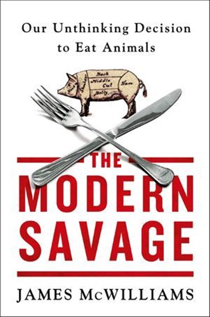 The Modern Savage, James McWilliams - Ebook - 9781250031204
