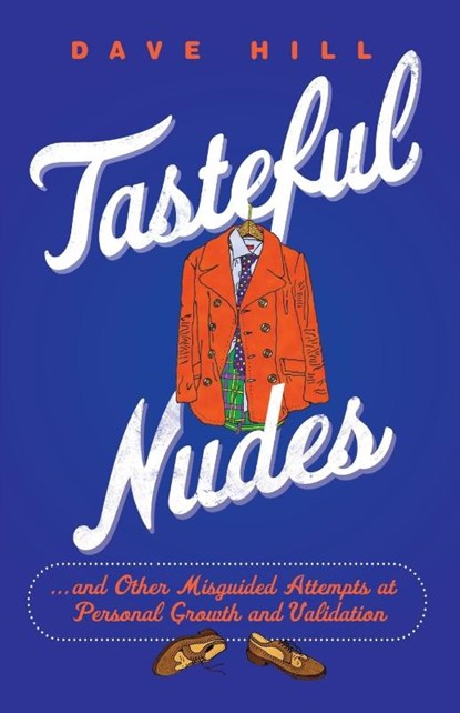 Tasteful Nudes, Dave Hill - Paperback - 9781250031846