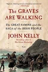 The Graves Are Walking - John Kelly - 9781250032171