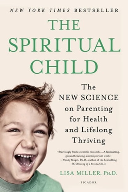 The Spiritual Child, Dr. Lisa Miller - Ebook - 9781250032911