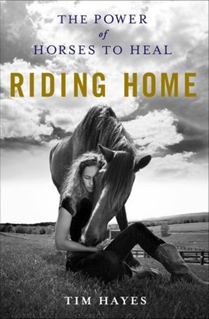 Riding Home, Tim Hayes - Ebook - 9781250033529