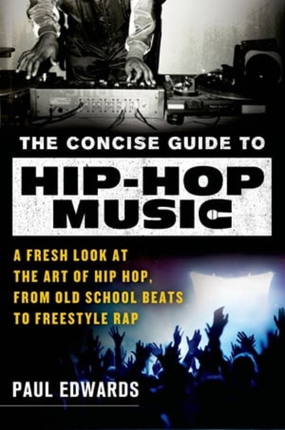 The Concise Guide to Hip-Hop Music, Paul Edwards - Ebook - 9781250034823