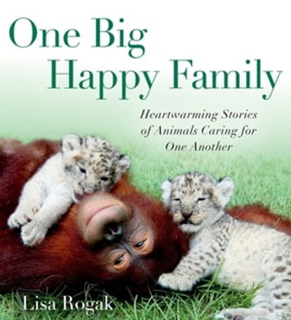 One Big Happy Family, Lisa Rogak - Ebook - 9781250035394