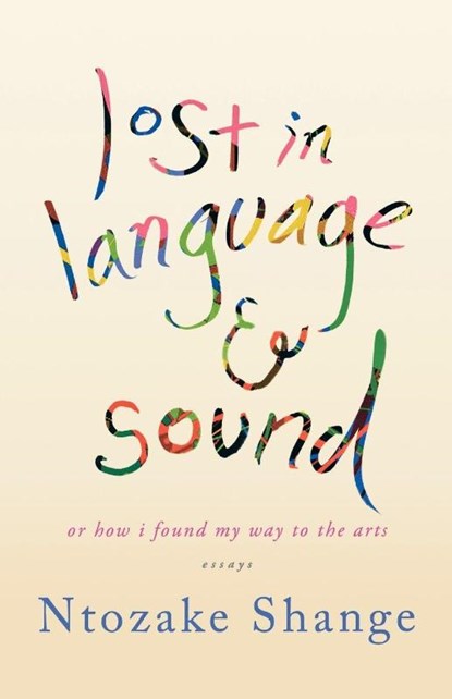 Lost in Language & Sound, Ntozake Shange - Paperback - 9781250035561