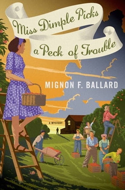 Miss Dimple Picks a Peck of Trouble, Mignon F. Ballard - Ebook - 9781250035639