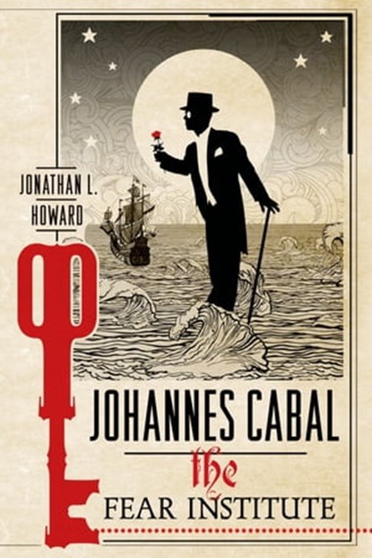 Johannes Cabal: The Fear Institute, Jonathan L. Howard - Ebook - 9781250037510
