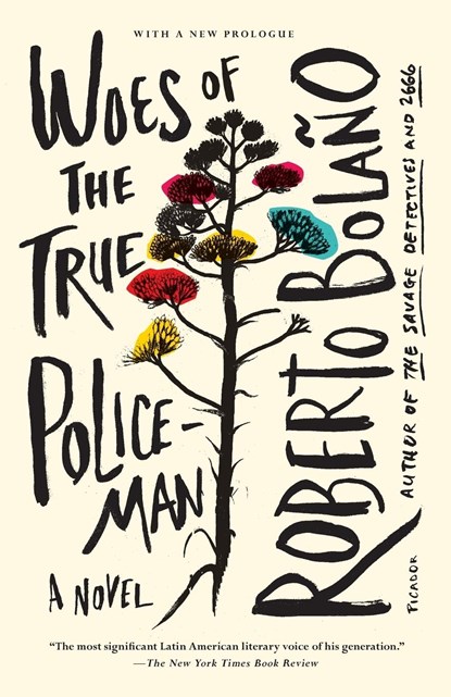 Woes of the True Policeman, Roberto Bolaño - Paperback - 9781250037824