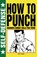 How to Punch: Self-Defense, Martin J. Dougherty - Paperback - 9781250041944