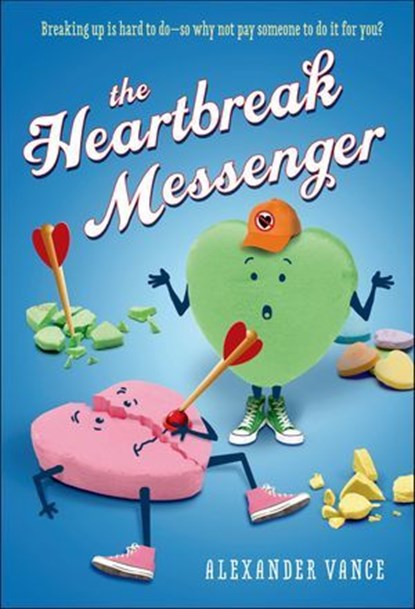 The Heartbreak Messenger, Alexander Vance - Ebook - 9781250042439