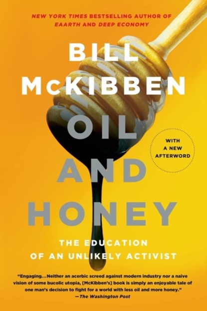 Oil and Honey, Bill McKibben - Paperback - 9781250048714