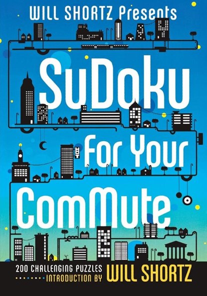 Will Shortz Presents Sudoku for Your Commute, Will Shortz - Paperback - 9781250049285
