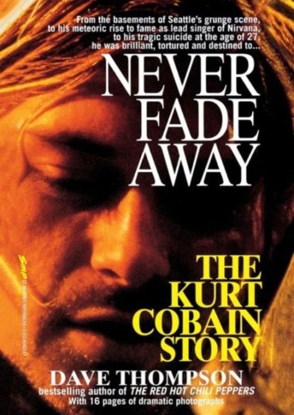 Never Fade Away, Dave Thompson - Paperback - 9781250051219