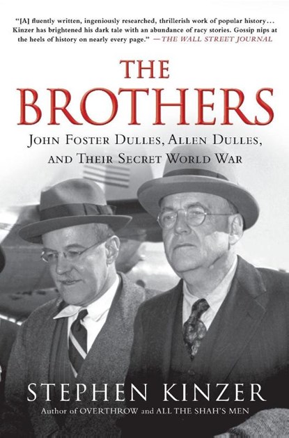 The Brothers, Stephen Kinzer - Paperback - 9781250053121