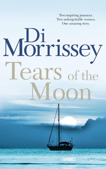 Tears of the Moon, Di Morrissey - Paperback - 9781250053374