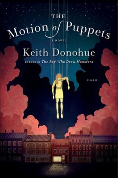 The Motion of Puppets, Keith Donohue - Ebook - 9781250057211