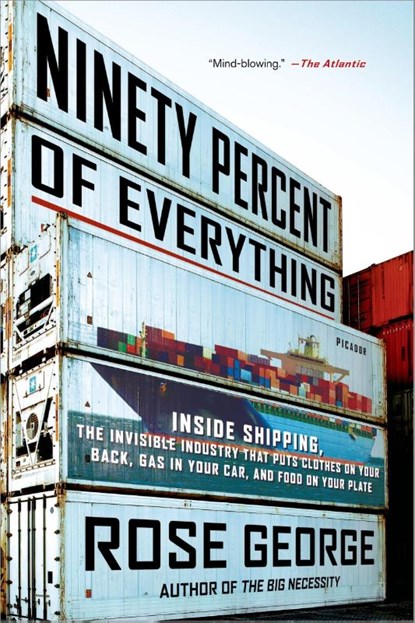 Ninety Percent of Everything, Rose George - Paperback - 9781250058294