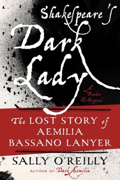 Shakespeare's Dark Lady, Sally O'Reilly - Ebook - 9781250062000