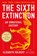 The Sixth Extinction, Elizabeth Kolbert - Paperback - 9781250062185