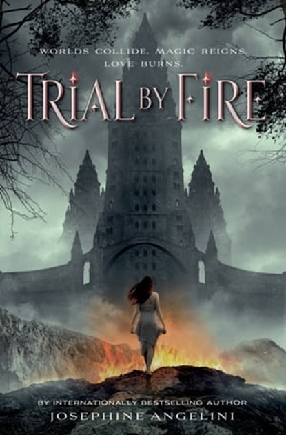 Trial by Fire, Josephine Angelini - Ebook - 9781250064257